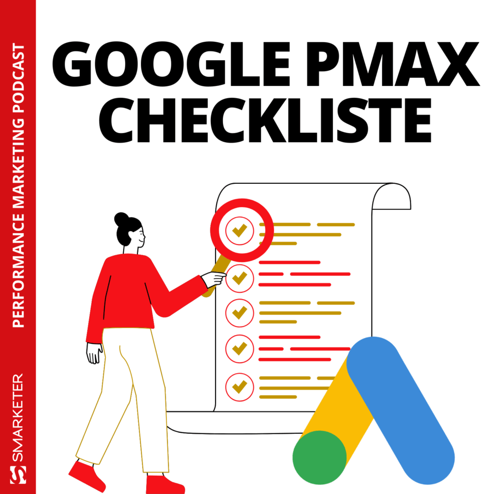 Die SOS Google Ads Performance Max Checkliste! - Smarketer Podcast