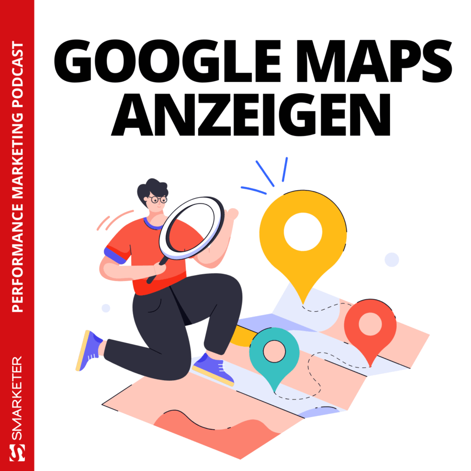 Google Maps Anzeigen - Smarketer Podcast