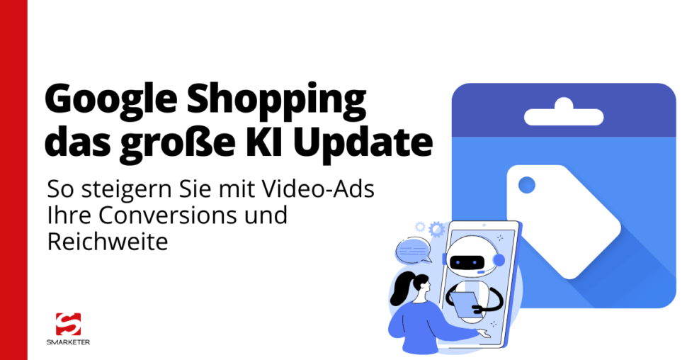 Google Shopping Updates: Von statischen Anzeigen zur KI-gestützten Shopping-Zukunft